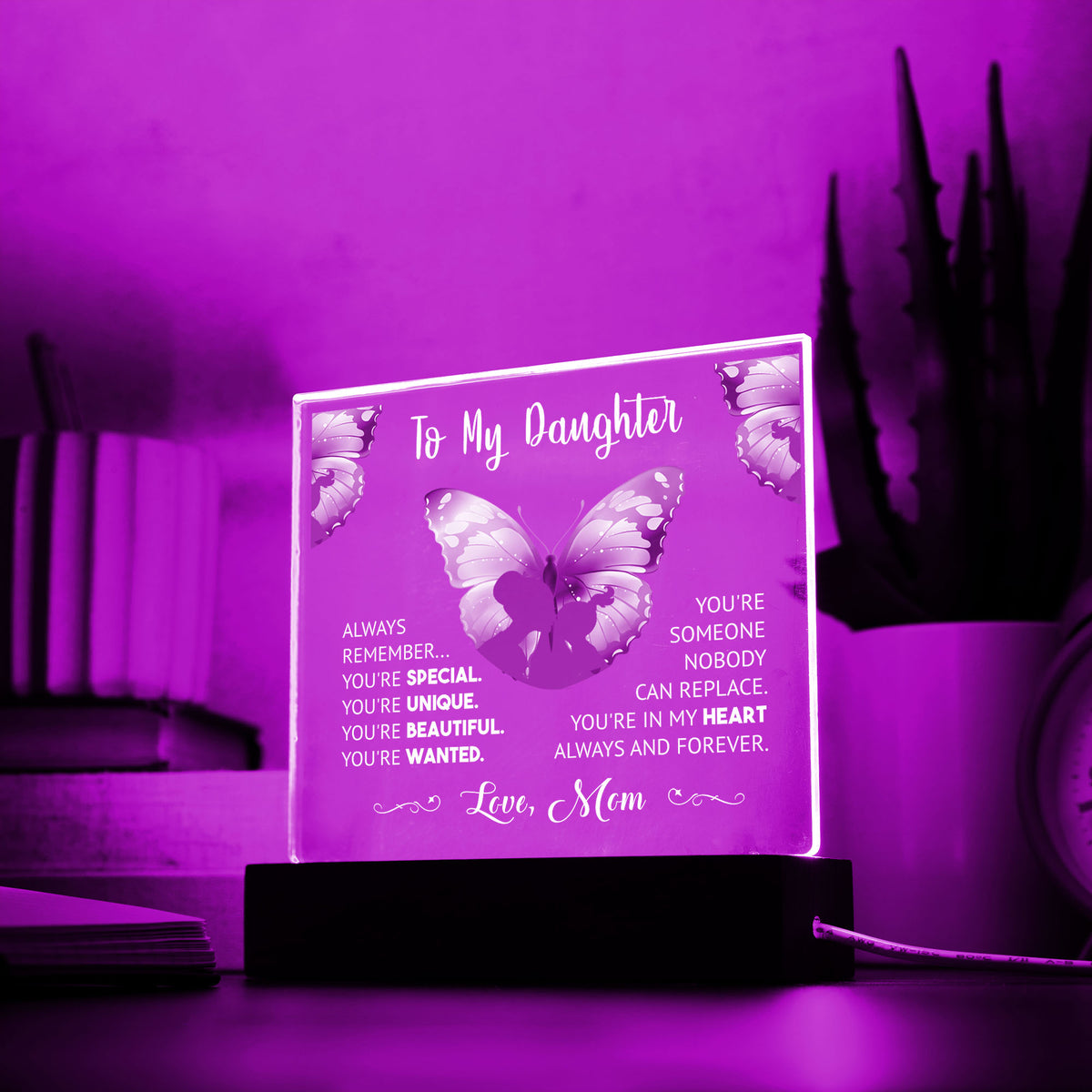 To My Daughter- Love Mom