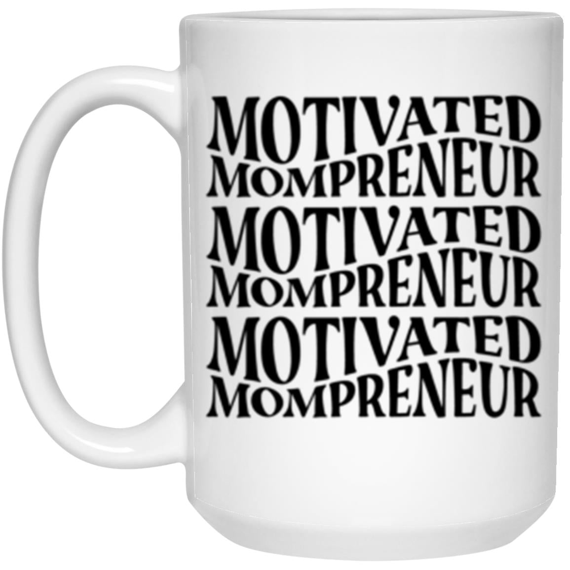 Motivated Mompreneur Mug