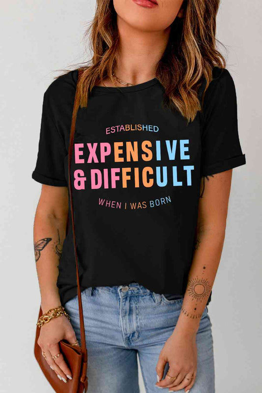 Expensive & Difficult Graphic Tee